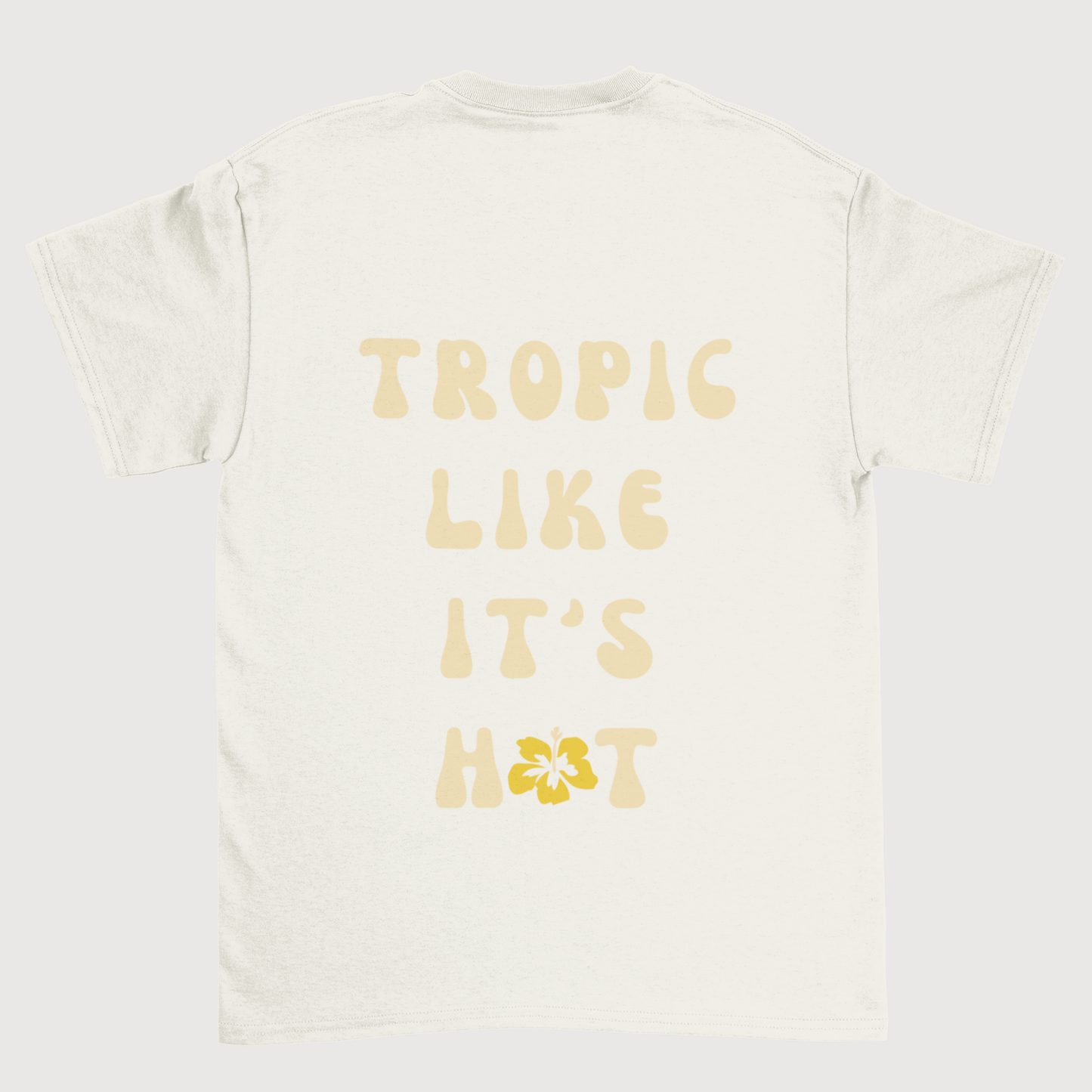 Tropic Like It's Hot - Tee